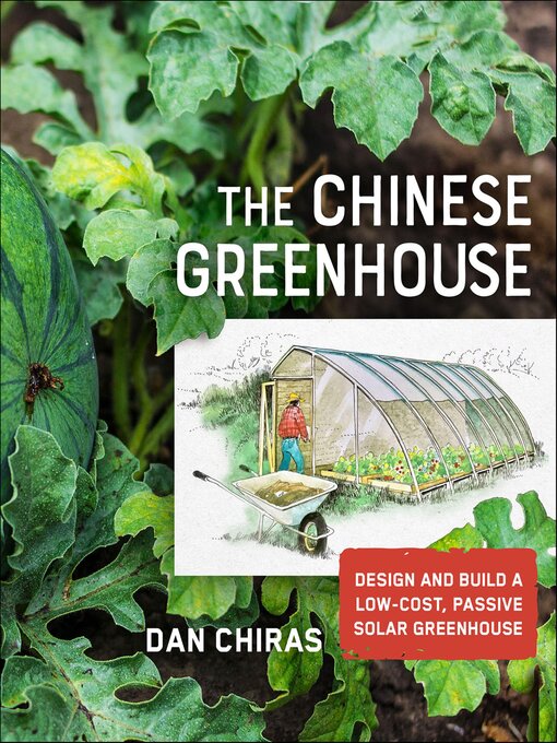 Title details for The Chinese Greenhouse by Dan Chiras - Available